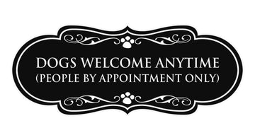 Designer Paws, Dogs Welcome Anytime (People by Appointment Only) Wall or Door Sign